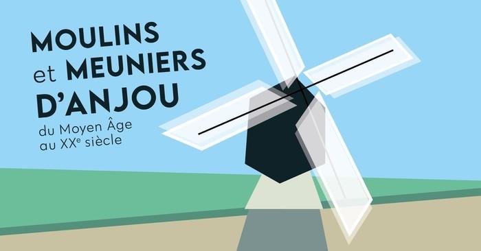 Exposition "Moulins et meuniers d'Anjou du Moyen-Age au XXème siècle"